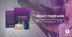 Privacy Framework – the Data Protection Process in Education
